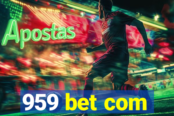 959 bet com